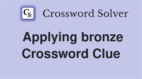 bronze crossword clue